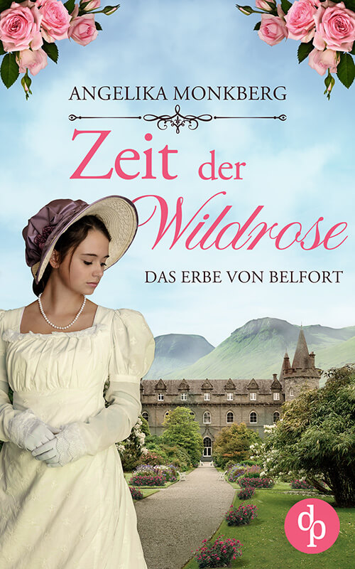 Angelika Monkberg - Die Zeit der Wildrose - eBook